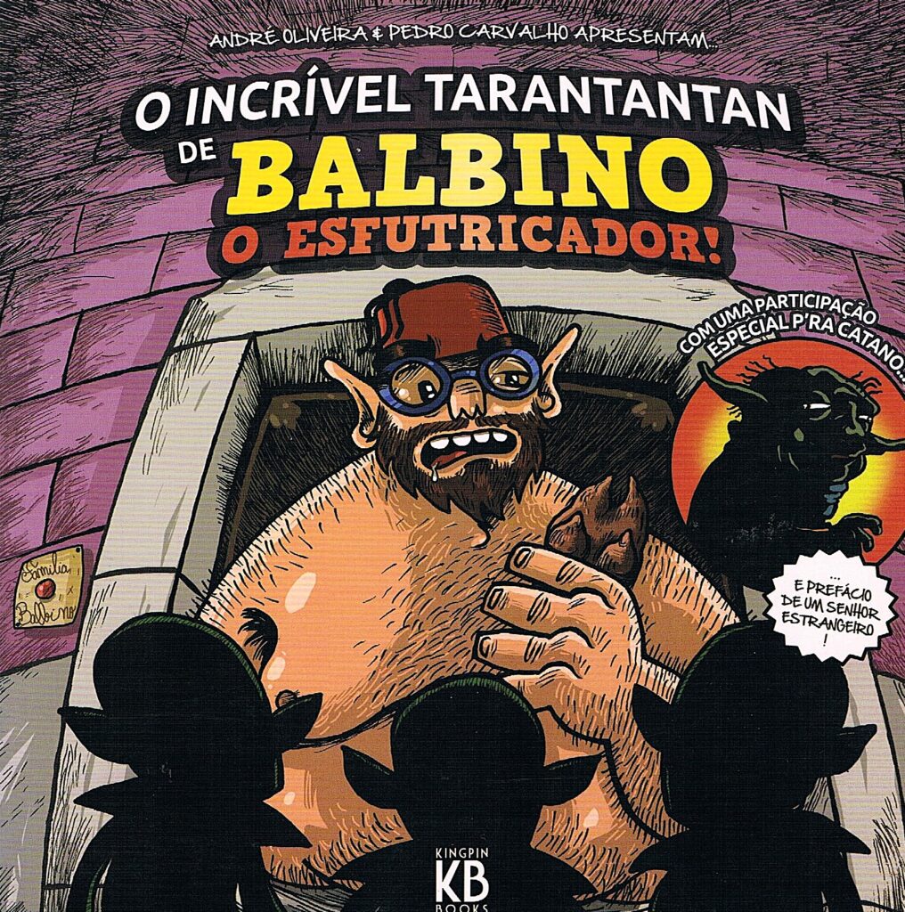 O Incrível Tarantantan de Balbino o Esfutricador