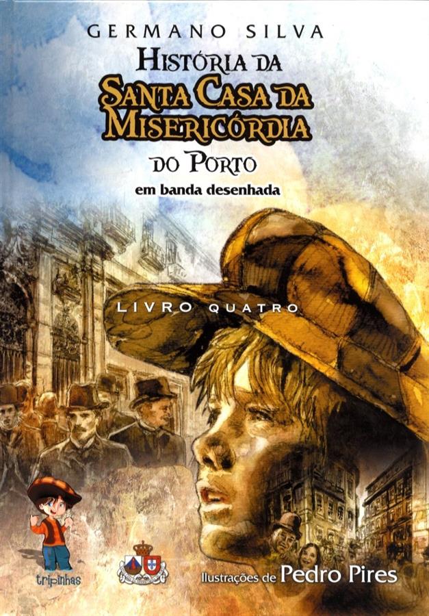 História da Santa Casa da Misericórdia do Porto – Livro Quatro