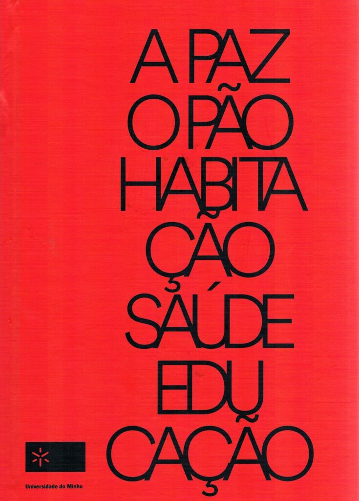 A paz, o pão, habitação, saúde, educação