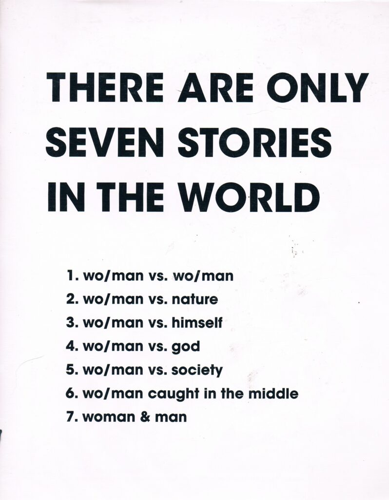 There ara only seven stories in the world