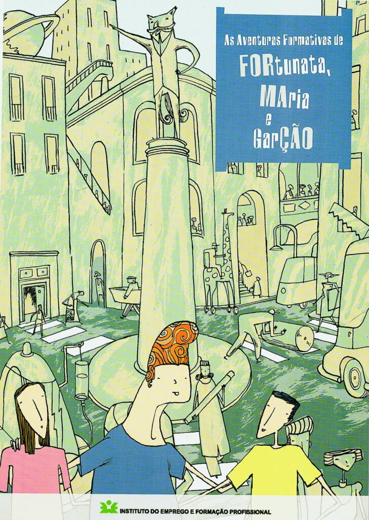 As Aventuras Formativas de Fortunata, Maria e Garção